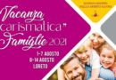 “Vacanza Carismatica” Famiglie – Loreto (AN) (1-7 agosto e 8-14 agosto)