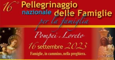 16° Pellegrinaggio nazionale delle Famiglie per la Famiglia a Pompei e Loreto